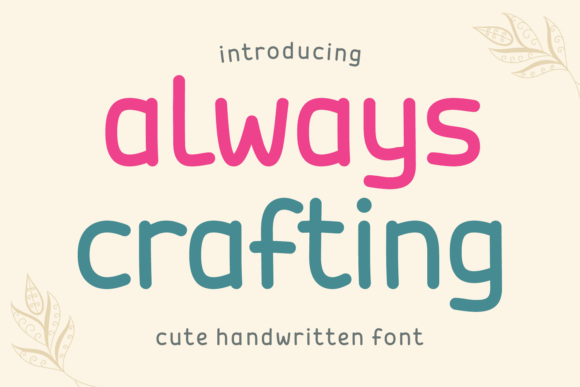 Always Crafting: A Handwritten Font That Brings Joy to Every Project