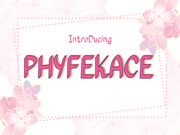 Phyfekace: A Font That Speaks in Style