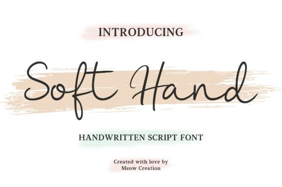 The Soft Hand Font: A Handwritten Script That Adds Warmth and Craftsmanship to Your Designs
